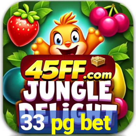 33 pg bet